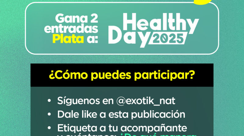 Con Exotik Nat participa en la promoción y gana una entrada para asistir a primera fila del Healthy Day