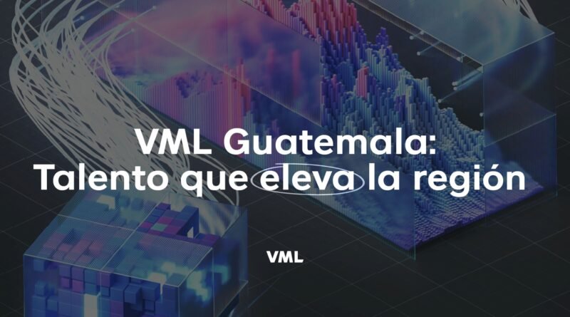 Con un crecimiento del 27% en su talento especializado, VML Guatemala eleva el estándar de la industria digital en la región